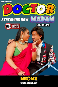Doctor Madam (2023) UNRATED Hindi NeonX Originals Short full movie download